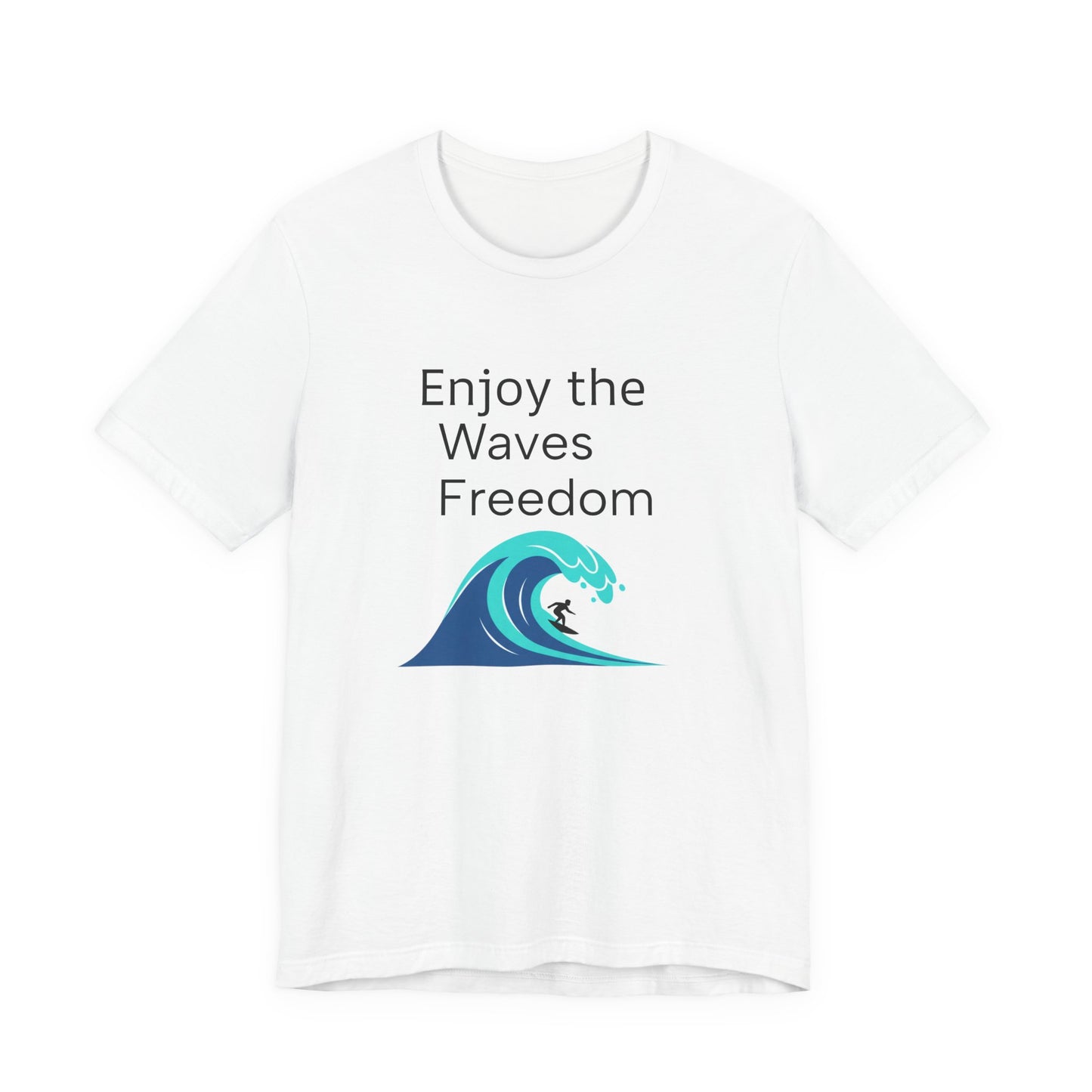 Enjoy the Waves Freedom Surf Wave T-Shirt | Surfer Graphic Tee