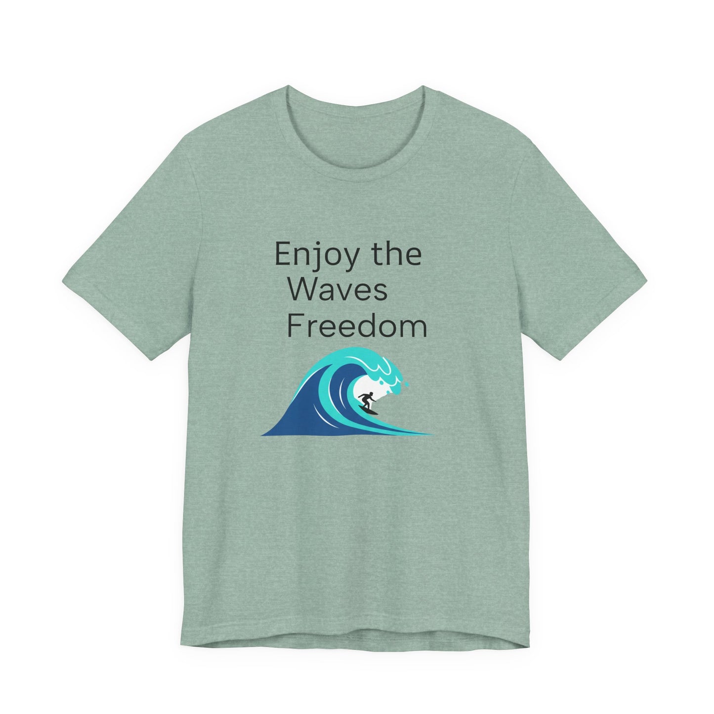 Enjoy the Waves Freedom Surf Wave T-Shirt | Surfer Graphic Tee
