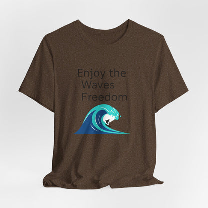 Enjoy the Waves Freedom Surf Wave T-Shirt | Surfer Graphic Tee