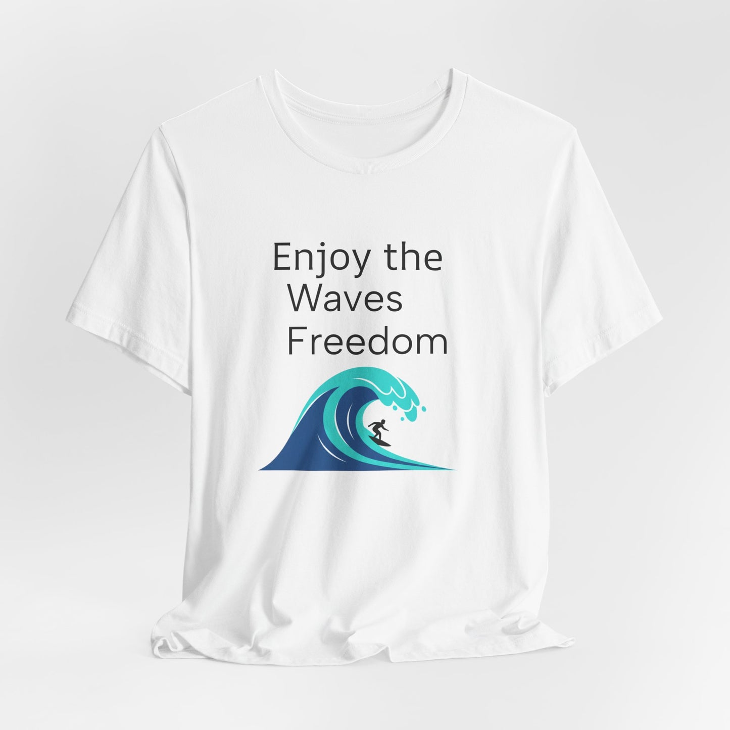 Enjoy the Waves Freedom Surf Wave T-Shirt | Surfer Graphic Tee