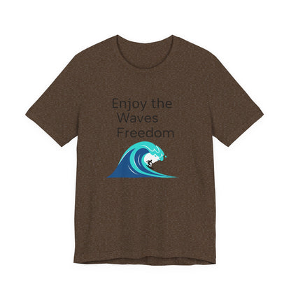 Enjoy the Waves Freedom Surf Wave T-Shirt | Surfer Graphic Tee